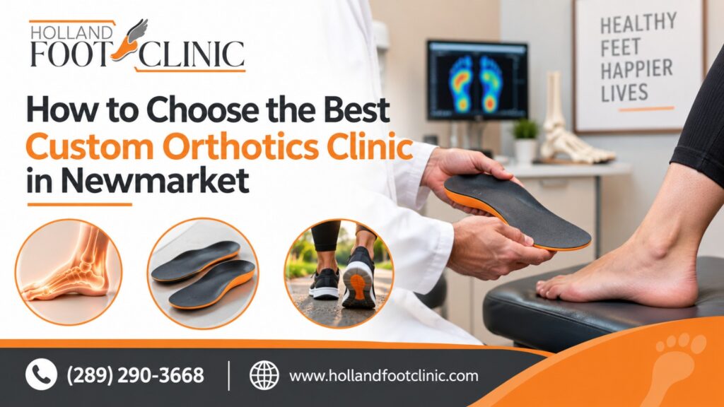 Custom Orthotics Clinic in Newmarket